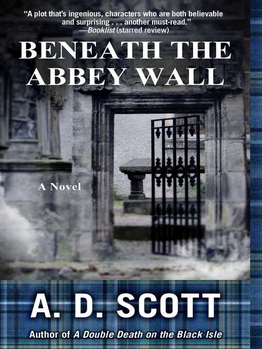 Title details for Beneath the Abbey Wall by A. D. Scott - Wait list